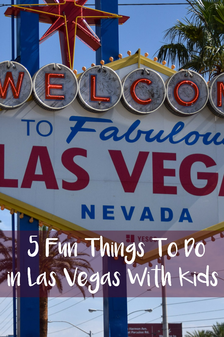 5 Fun Things To Do in Las Vegas With Kids