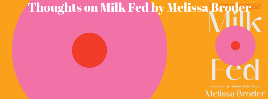 Thoughts on Milk Fed by Melissa Broder - Not In Jersey