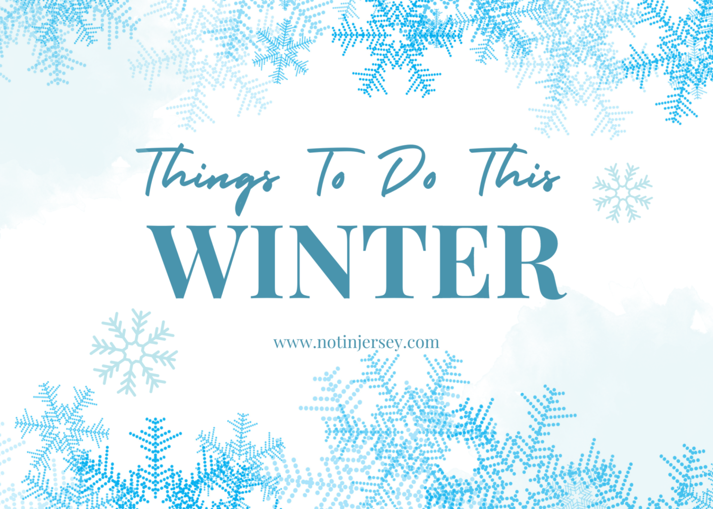 Things To Do This Winter - 26 Lists - Not In Jersey