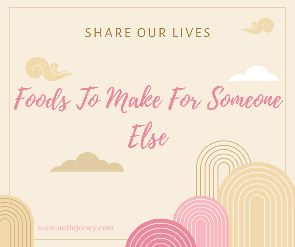 Foods To Make For Someone Else