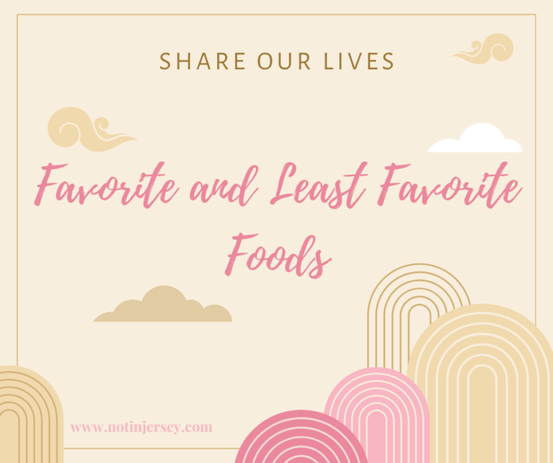 Favorite and Least Favorite Foods