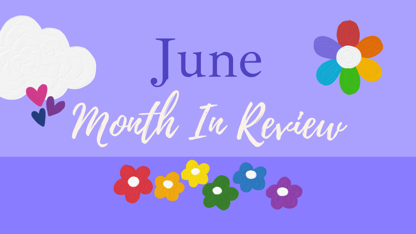 June 2025 Month In Review