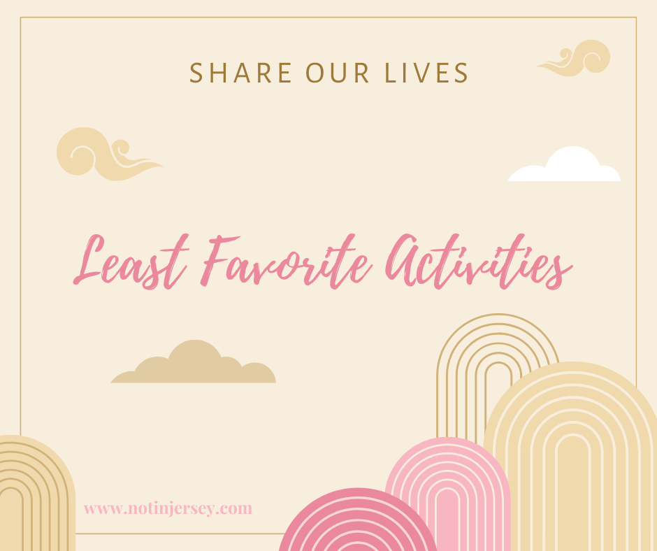 My Least Favorite Activities