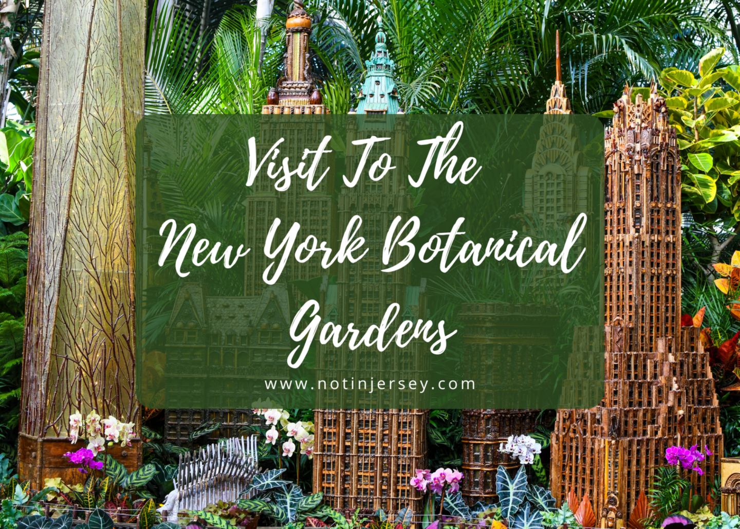 New York Botanical Gardens Visit