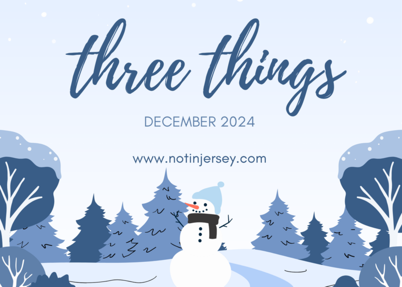 Three Things Tuesday - December 2024