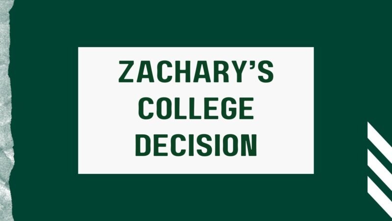 Zachary's College Decision
