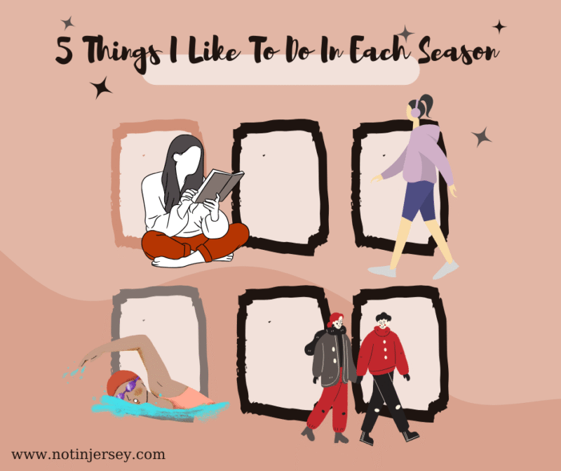 5 Things I Like To Do In Each Season