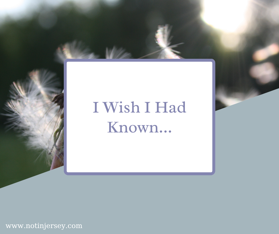 Things I Wish I Had Known